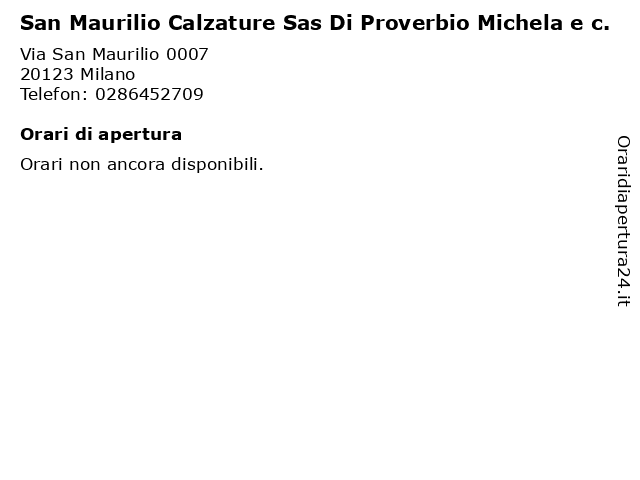 ᐅ Orari San Maurilio Calzature Sas Di Proverbio Michela e c. | Via San  Maurilio 0007, 20123 Milano