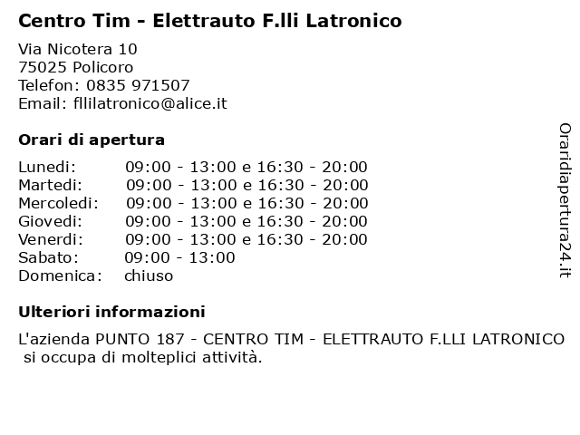 á… Orari Punto 187 Centro Tim Elettrauto F Lli Latronico Via Nicotera 10 75025 Policoro